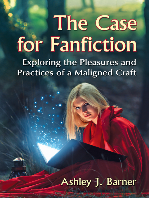 Title details for The Case for Fanfiction by Ashley J. Barner - Available